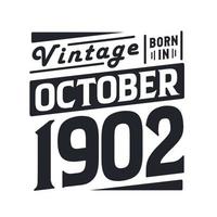 vintage nascido em outubro de 1902 nascido em outubro de 1902 retro vintage aniversário vetor