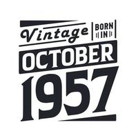 vintage nascido em outubro de 1957. nascido em outubro de 1957 retro vintage aniversário vetor