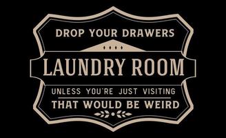 ilustração em vetor símbolos de sinal de lavanderia vintage isolada. etiqueta da sala de serviço de lavanderia, etiqueta, design de pôster para loja. largue suas gavetas. lavandaria.