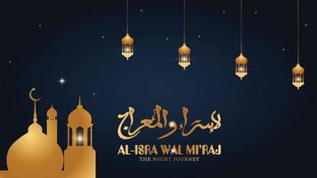 al-isra wal mi'raj' significa a jornada noturna do profeta muhammad. modelo de design de fundo islâmico. ilustração vetorial. vetor