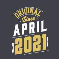 original desde abril de 2021. nascido em abril de 2021 retro vintage aniversário vetor