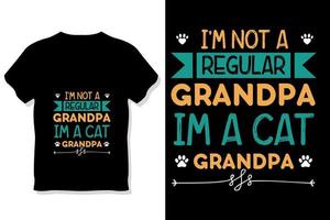 design de tipografia de gato ou eu não sou um vovô normal, sou um vovô de gato camiseta vetor