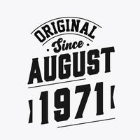 nascido em agosto de 1971 aniversário retrô vintage, original desde agosto de 1971 vetor