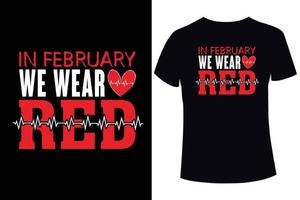 em fevereiro, usamos vermelho, modelo de design de camiseta de conscientização sobre doenças cardíacas vetor