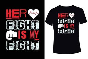 a luta dela é minha luta, modelo de design de camiseta para conscientização de doenças cardíacas vetor