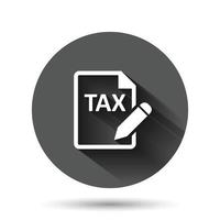 ícone de pagamento de impostos em estilo simples. ilustração em vetor fatura de orçamento em fundo redondo preto com efeito de sombra longo. calcule o conceito de negócio de botão de círculo de documento.