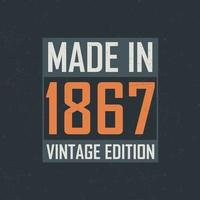 feito em 1867 edição vintage. camiseta de aniversário vintage para os nascidos no ano de 1867 vetor