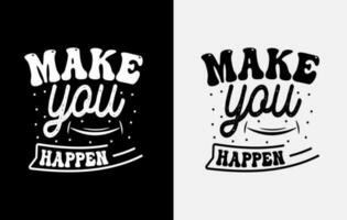 tipografia motivacional designs criativos de camisetas, design de camisetas com letras vetor