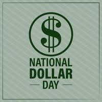 8 de agosto dia nacional do dólar. plano de fundo, pôster, cartão, ilustração vetorial de banner vetor