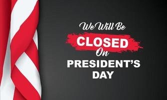 dia do Presidente. fundo do dia. estaremos fechados no dia do presidente. ilustração vetorial. vetor