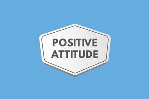 botão de texto de atitude positiva. etiqueta de ícone de sinal de atitude positiva botões da web vetor