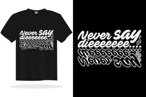 citações de letras inspiradoras de tipografia moderna design de camiseta adequado para designs de impressão vetor