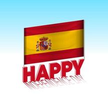 dia da independência da espanha. bandeira de espanha simples e outdoor no céu. Modelo de letras 3D. mensagem de design de dia especial pronta. vetor