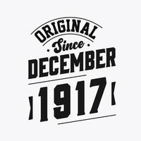 nascido em dezembro de 1917 retro vintage aniversário, original desde dezembro de 1917 vetor