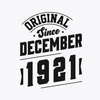nascido em dezembro de 1921 aniversário retrô vintage, original desde dezembro de 1921 vetor