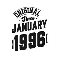 nascido em janeiro de 1996 aniversário retrô vintage, original desde janeiro de 1996 vetor