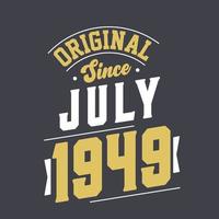 original desde julho de 1949. nascido em julho de 1949 retro vintage aniversário vetor