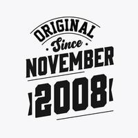 nascido em novembro de 2008 aniversário retrô vintage, original desde novembro de 2008 vetor