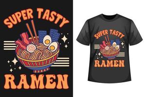 ramen super saboroso - modelo de design de camiseta ramen. vetor