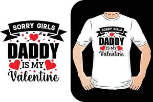desculpe meninas papai é meu design de camiseta dos namorados vetor