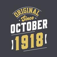 original desde outubro de 1918. nascido em outubro de 1918 retro vintage aniversário vetor