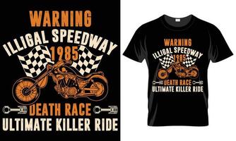 design de vetor de t-shirt de tipografia de motocicleta. aviso de estrada ilegal