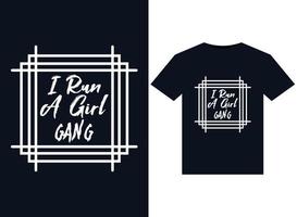 i run a girl gang ilustrações para design de camisetas prontas para impressão