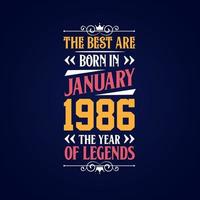 best nasceu em janeiro de 1986. nasceu em janeiro de 1986 a lenda aniversário vetor