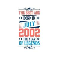 best nasceu em julho de 2002. nascido em julho de 2002 a lenda aniversário vetor