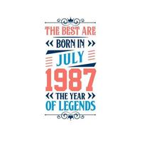 best nasceu em julho de 1987. nasceu em julho de 1987 a lenda aniversário vetor