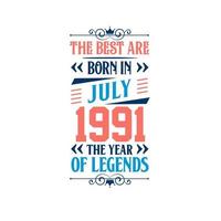 best nasceu em julho de 1991. nasceu em julho de 1991 a lenda aniversário vetor
