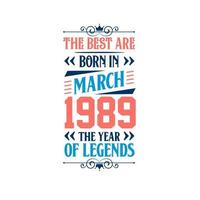 best nasceu em março de 1989. nasceu em março de 1989 a lenda aniversário vetor