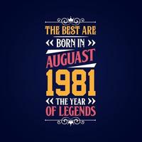 best nasceu em agosto de 1981. nasceu em agosto de 1981 a lenda aniversário vetor