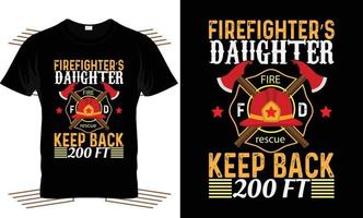 vetor de design de camiseta criativa de bombeiro, filha de bombeiro mantém 200 pés