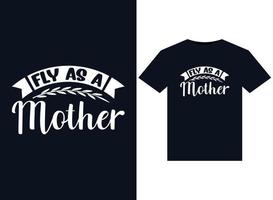 fly as a mother ilustrações para design de camisetas prontas para impressão vetor