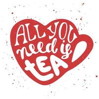 tudo que você precisa é chá em xícara de coração em estilo vintage. vetor