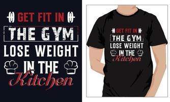 design de camisetas de ginástica fitness fique em forma na academia perca peso na cozinha vetor
