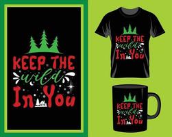mantenha o selvagem em você t-shirt de citação de natal e vetor de design de caneca