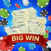 vetor de cartaz grande vencedor. você ganha. jogar fichas de pôquer. ilustração de pilhas de notas de dinheiro dólares