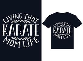 vivendo aquela vida de mãe de karatê ilustrações para design de camisetas prontas para impressão vetor