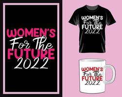 mulheres para o futuro vetor de design de camiseta e caneca do dia da mulher