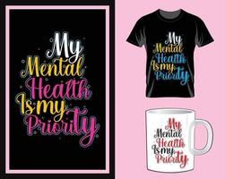 minha saúde mental é minha prioridade citações inspiradoras tipografia camiseta e vetor de design de caneca