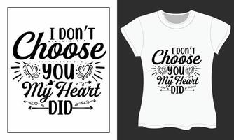 design de camiseta svg dos namorados, eu não escolho você, meu coração escolheu vetor