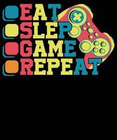 coma a repetição do jogo do sono - design de camiseta de jogador. vetor