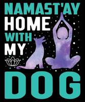 namast'ay home with my dog graphic vector thsirt ilustração