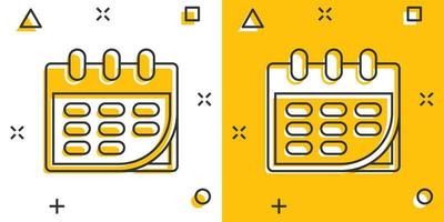 ícone de calendário em estilo cômico. agenda cartoon ilustração vetorial sobre fundo branco isolado. conceito do negócio do efeito do respingo do planejador da programação. vetor
