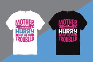 mãe é aquela a quem você se apressa quando está com problemas mãe cita tipografia camiseta vetor