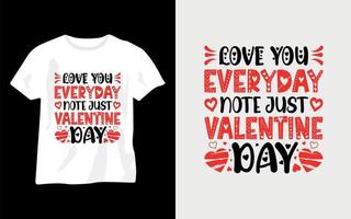 te amo todos os dias não apenas dia dos namorados, feliz dia dos namorados tipografia vetor de camiseta