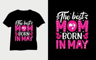 a melhor mãe nascida em maio feliz dia das mães vetor svg tipografia t-shirt