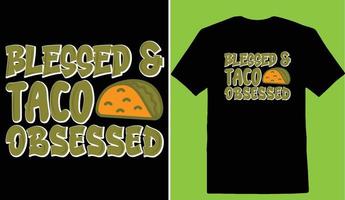 design de camiseta cinco de abençoado e obcecado por taco vetor